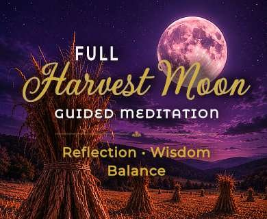 Full Harvest Moon Guided Meditation with the themes Reflection, Wisdom, and Balance over an autumn harvest field.