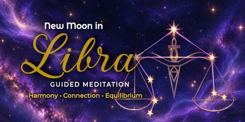 New Moon in Libra guided meditation graphic with the Libra constellation and scales against a purple night sky.